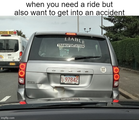 when you need a ride but also want to get into an accident | image tagged in taxi,memes,car accident,driving,bad driver,public transport | made w/ Imgflip meme maker