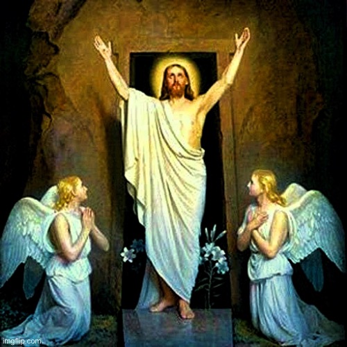 Jesus Resurrection Easter | image tagged in jesus resurrection easter | made w/ Imgflip meme maker