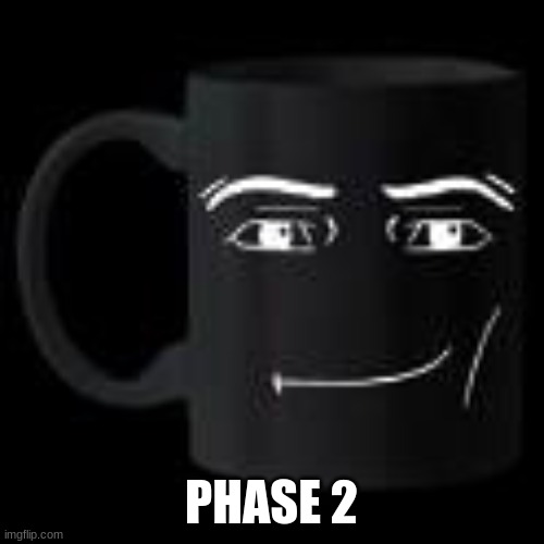 PHASE 2 | made w/ Imgflip meme maker