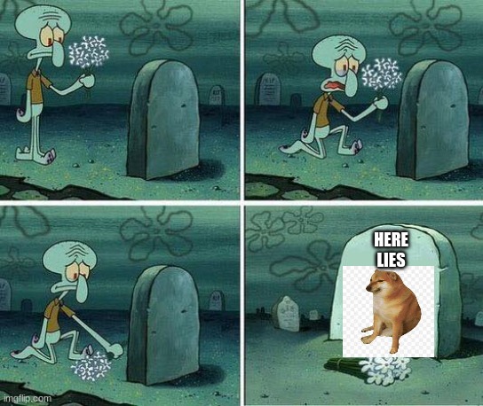 here lies squidward dreams | HERE LIES | image tagged in here lies squidward dreams | made w/ Imgflip meme maker