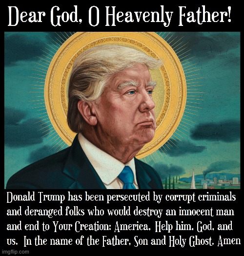 God, please help Your child, who is going thru so much | image tagged in vince vance,prayers,memes,holy man,president trump,good man | made w/ Imgflip meme maker