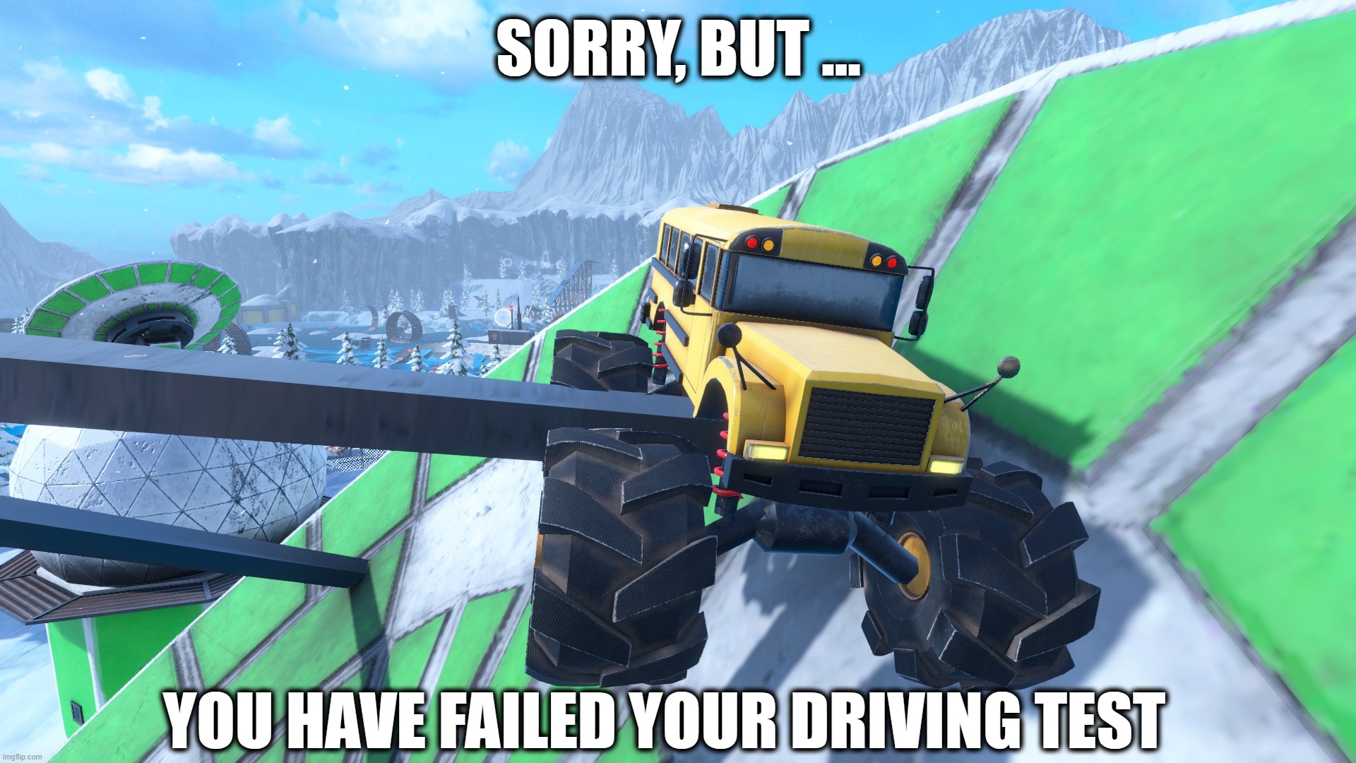 Diving test | SORRY, BUT ... YOU HAVE FAILED YOUR DRIVING TEST | image tagged in bus on antenna | made w/ Imgflip meme maker