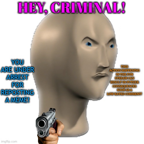 Hey, criminal! Blank Meme Template