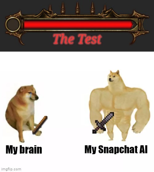 I'm died☠️ | image tagged in buff doge vs cheems,test,school,snapchat,brain | made w/ Imgflip meme maker