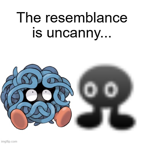 Now I know Why | The resemblance is uncanny... | image tagged in memes,pokemon,pokemon memes,lol | made w/ Imgflip meme maker