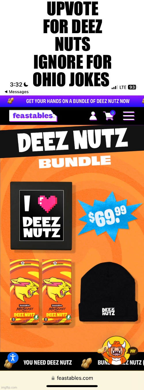 Deez nuts bundle | UPVOTE FOR DEEZ NUTS IGNORE FOR OHIO JOKES | image tagged in deez nuts bundle | made w/ Imgflip meme maker