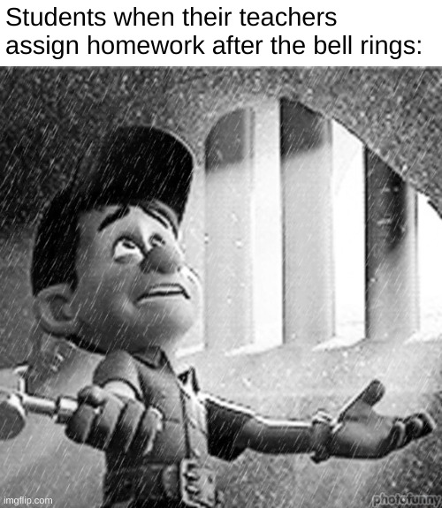 Depression | Students when their teachers assign homework after the bell rings: | image tagged in depression | made w/ Imgflip meme maker