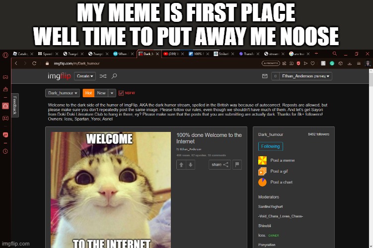 Thx guys | MY MEME IS FIRST PLACE WELL TIME TO PUT AWAY ME NOOSE | made w/ Imgflip meme maker