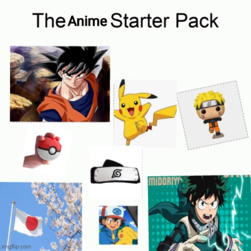 The anime starter pack | made w/ Imgflip meme maker