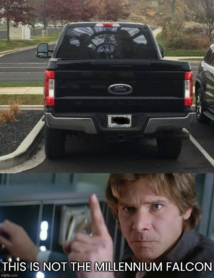 THIS IS NOT THE MILLENNIUM FALCON | image tagged in han solo pointing | made w/ Imgflip meme maker