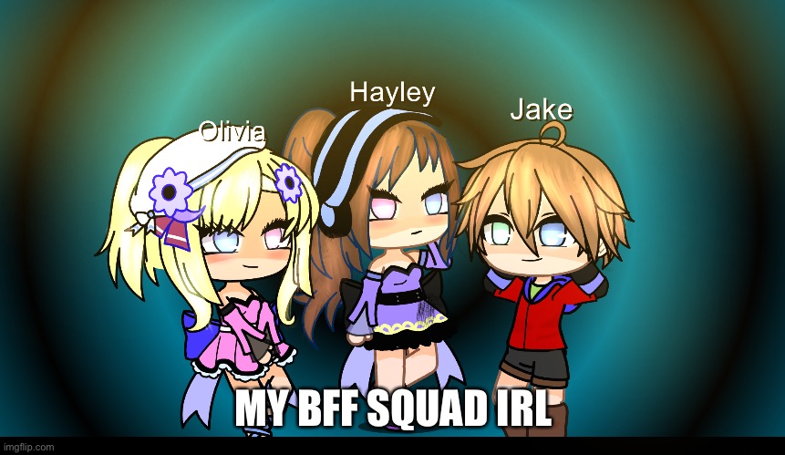 Yea | MY BFF SQUAD IRL | image tagged in bff | made w/ Imgflip meme maker