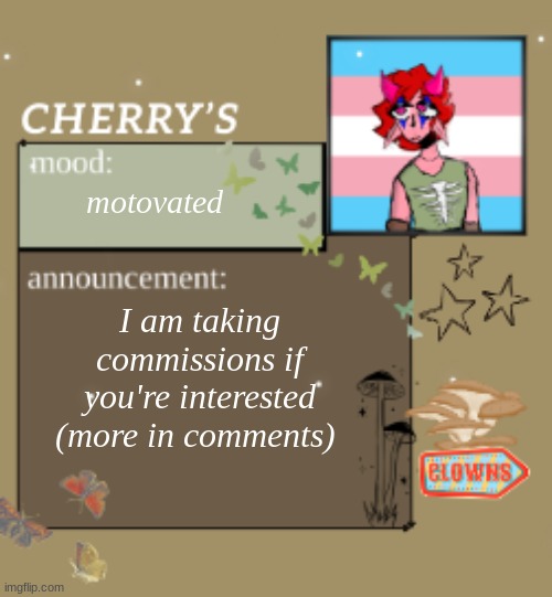 more in comments also do you like my new announcement template | motovated; I am taking commissions if you're interested (more in comments) | image tagged in cherry's announcement template,announcement,drawing | made w/ Imgflip meme maker