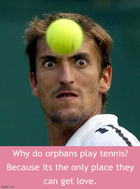 tennis head | image tagged in tennis head | made w/ Imgflip meme maker