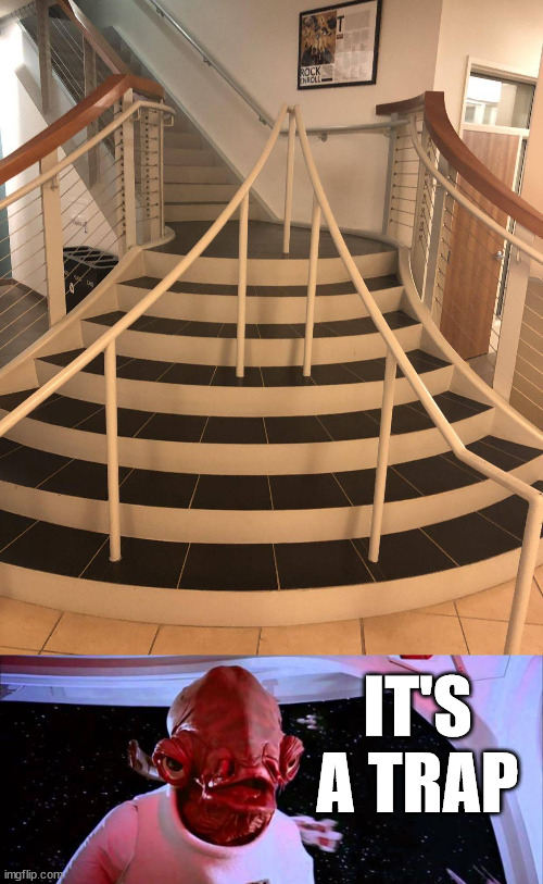 IT'S A TRAP | image tagged in it's a trap,you had one job | made w/ Imgflip meme maker