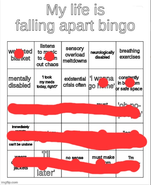 uh oh... | image tagged in my life is falling apart bingo | made w/ Imgflip meme maker