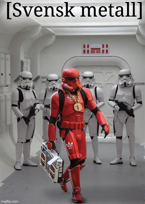 Red stormtrooper | [Svensk metall] | image tagged in red stormtrooper | made w/ Imgflip meme maker