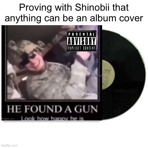 album cover | Proving with Shinobii that anything can be an album cover | image tagged in album cover | made w/ Imgflip meme maker