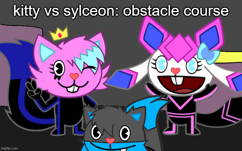 mini story | kitty vs sylceon: obstacle course | made w/ Imgflip meme maker