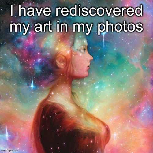 I have rediscovered my art in my photos | made w/ Imgflip meme maker