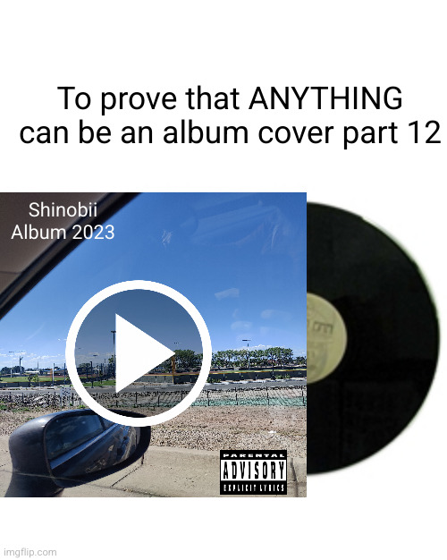 on my way to taekwondo and thought.... | To prove that ANYTHING can be an album cover part 12; Shinobii
Album 2023 | image tagged in album cover,album,funny,music,woah,true | made w/ Imgflip meme maker