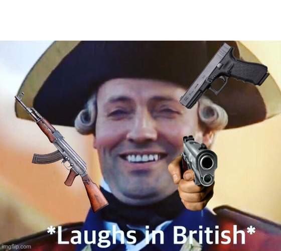 Laughs In British | image tagged in laughs in british | made w/ Imgflip meme maker