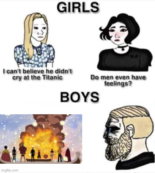 going merry | image tagged in do men even have feelings | made w/ Imgflip meme maker