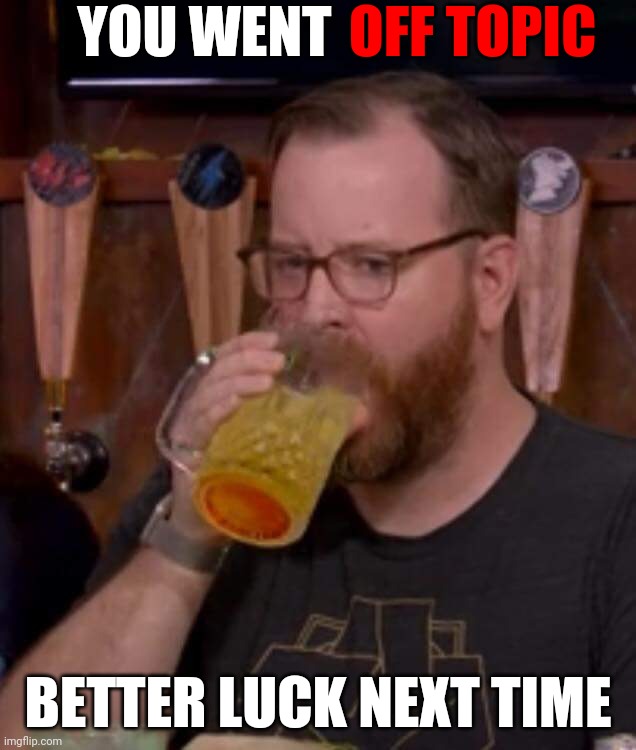 Off Topic Jack | YOU WENT BETTER LUCK NEXT TIME OFF TOPIC | image tagged in off topic jack | made w/ Imgflip meme maker