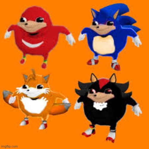 image tagged in ugandan knuckles,sonic the hedgehog,tails the fox,shadow the hedgehog | made w/ Imgflip meme maker