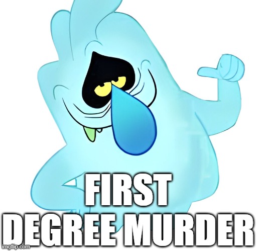 Scratch You Can't Do That!! | FIRST DEGREE MURDER | made w/ Imgflip meme maker