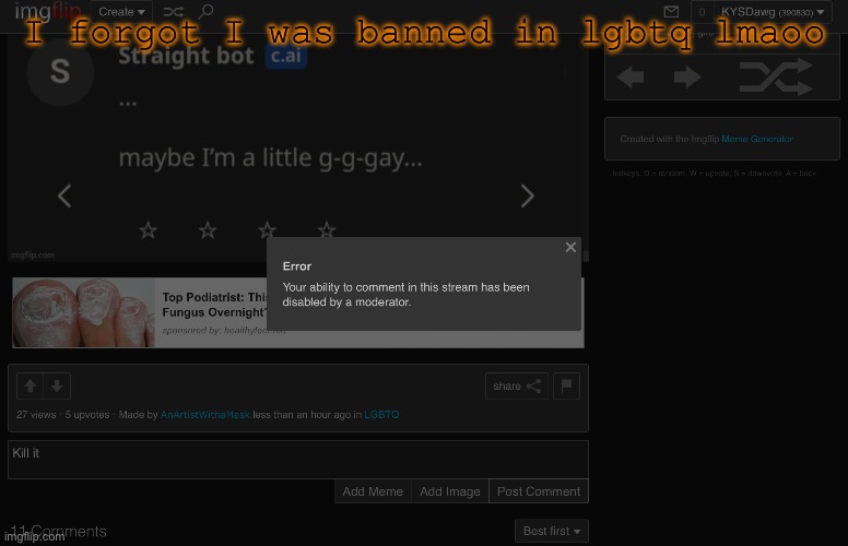 I forgot I was banned in lgbtq lmaoo | made w/ Imgflip meme maker