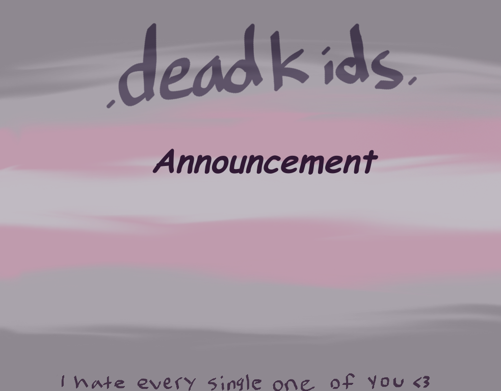 deadkids. announcement Blank Meme Template