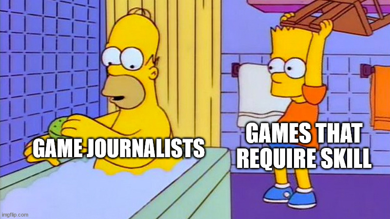 A Game Journalist's One Weakness | GAMES THAT REQUIRE SKILL; GAME JOURNALISTS | image tagged in bart hitting homer with a chair,game journalists,skill,incompetence,allegeric to challenge,baby games | made w/ Imgflip meme maker