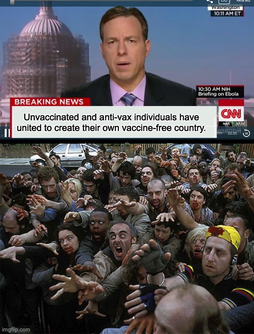 Viruses Runing Amok | Unvaccinated and anti-vax individuals have united to create their own vaccine-free country. | image tagged in cnn breaking news template,zombies approaching | made w/ Imgflip meme maker