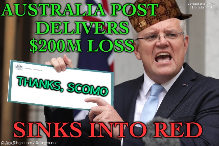Thanks Morrison | AUSTRALIA POST 
DELIVERS $200M LOSS; THANKS, SCOMO; SINKS INTO RED | image tagged in scomo blank cheque | made w/ Imgflip meme maker