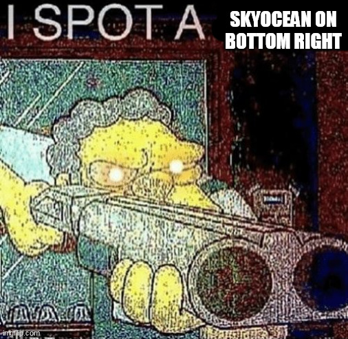 i spot a thot | SKYOCEAN ON BOTTOM RIGHT | image tagged in i spot a thot | made w/ Imgflip meme maker