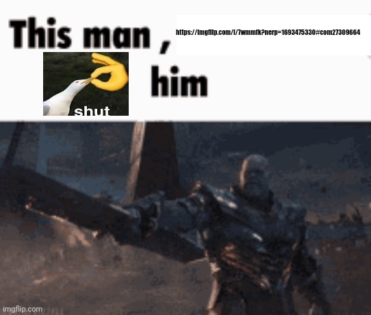 Fr fr | https://imgflip.com/i/7wmmfk?nerp=1693475330#com27309664 | image tagged in this man _____ him | made w/ Imgflip meme maker