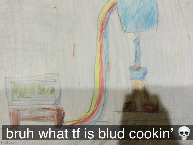 10 upvotes = remake on kleki | bruh what tf is blud cookin’ 💀 | made w/ Imgflip meme maker
