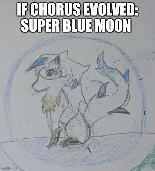 So last night I evolved | IF CHORUS EVOLVED: SUPER BLUE MOON | image tagged in supermoon | made w/ Imgflip meme maker