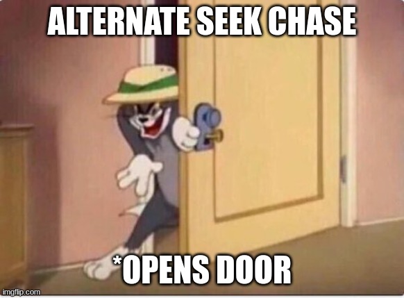 TOM SNEAKING IN A ROOM | ALTERNATE SEEK CHASE *OPENS DOOR | image tagged in tom sneaking in a room | made w/ Imgflip meme maker