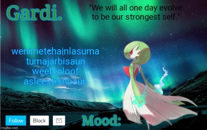 gardi's original announcement temp | wenimetchainlasuma
tumajarbisaun
weefenloof
asleesternbaun | image tagged in gardi's announce temp | made w/ Imgflip meme maker