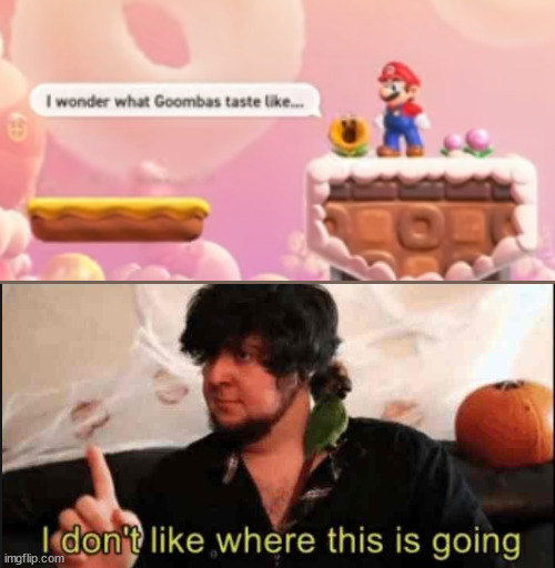 sus flower | image tagged in i dont like where this is going jontron,mario | made w/ Imgflip meme maker