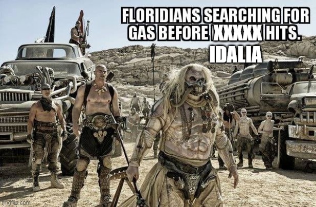 Hurricanes and Gas | XXXXX; IDALIA | image tagged in hurricanes and gas | made w/ Imgflip meme maker