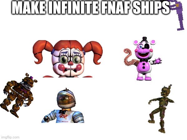 Fnaf | MAKE INFINITE FNAF SHIPS | image tagged in relationships,married,love | made w/ Imgflip meme maker