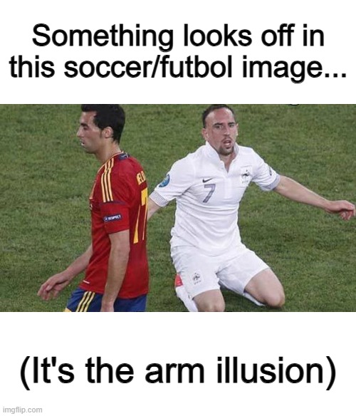 That's one long-looking arm :] | Something looks off in this soccer/futbol image... (It's the arm illusion) | image tagged in mosquitoes | made w/ Imgflip meme maker