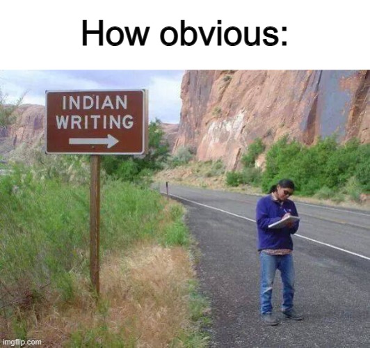 ... | How obvious: | made w/ Imgflip meme maker