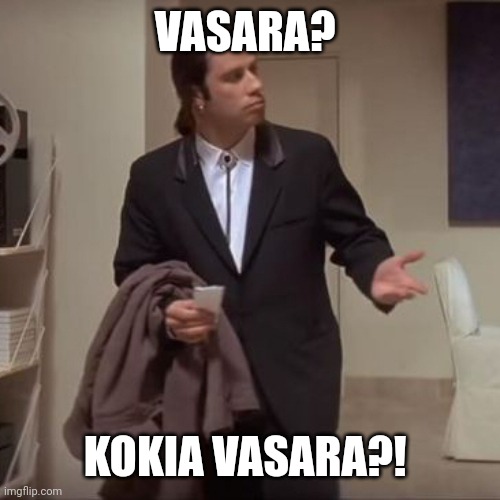 Confused Travolta | VASARA? KOKIA VASARA?! | image tagged in confused travolta | made w/ Imgflip meme maker