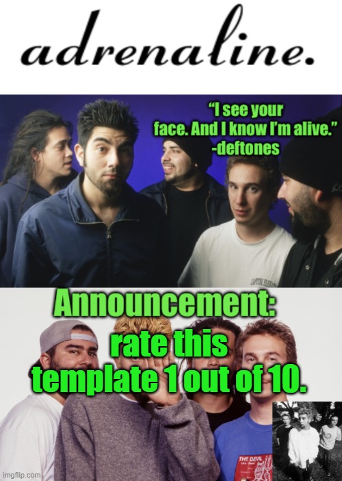 adrenaline announcement | rate this template 1 out of 10. | image tagged in adrenaline announcement | made w/ Imgflip meme maker