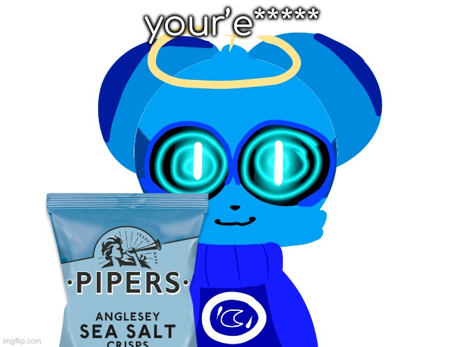 Sky (not badass) | your’e***** | image tagged in sky not badass | made w/ Imgflip meme maker
