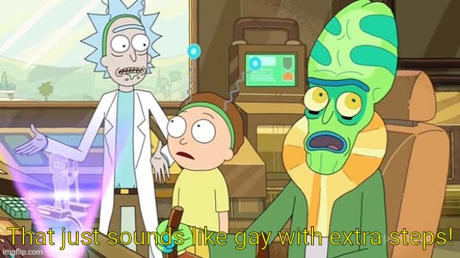 " ?" That just sounds like " " with extra steps! | That just sounds like gay with extra steps! | image tagged in that just sounds like with extra steps | made w/ Imgflip meme maker