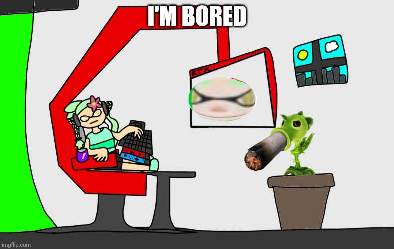 GAWAWAWAWAWAWAWAWAWAH | I'M BORED | made w/ Imgflip meme maker